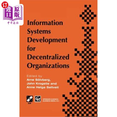 海外直订Information Systems Development for Decentralized Organizations: Proceedings of  去中心化组织的信息系统开发