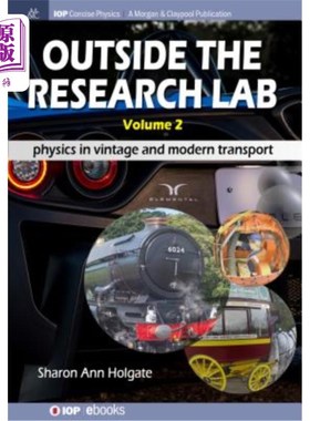 海外直订Outside the Research Lab, Volume 2: Physics in Vintage and Modern Transport 在研究实验室之外，卷2:物理学在