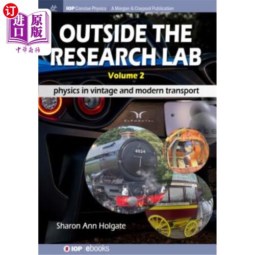 海外直订Outside the Research Lab, Volume 2: Physics in Vintage and Modern Transport 在研究实验室之外，卷2:物理学在