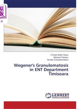 海外直订医药图书Wegener's Granulomatosis in Ent Department Timisoara 耳鼻喉科韦格纳肉芽肿