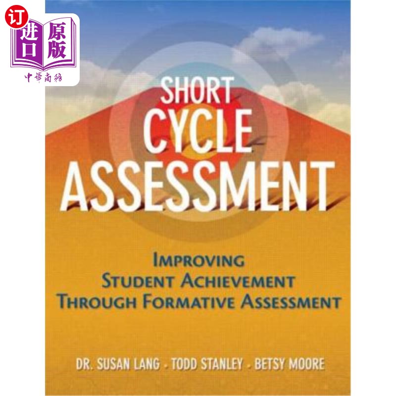 海外直订Short-Cycle Assessment: Improving Student Achievement Through Formative Assessme 短周期评估:通过形成性评估