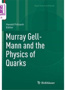 海外直订Murray Gell-Mann and the Physics of Quarks Murray-Gell-Mann与夸克物理