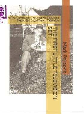 海外直订The First Little Television Set: And The Community That Had No Television Statio 第一台小电视机：没有电视台