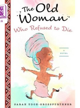 海外直订The Old Woman Who Refused to Die 拒绝死亡的老妇人