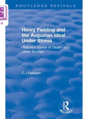 海外直订Routledge Revivals: Henry Fielding and the Augustan Ideal Under Stress (1972): ' 劳特利奇复兴:亨利·菲尔丁和
