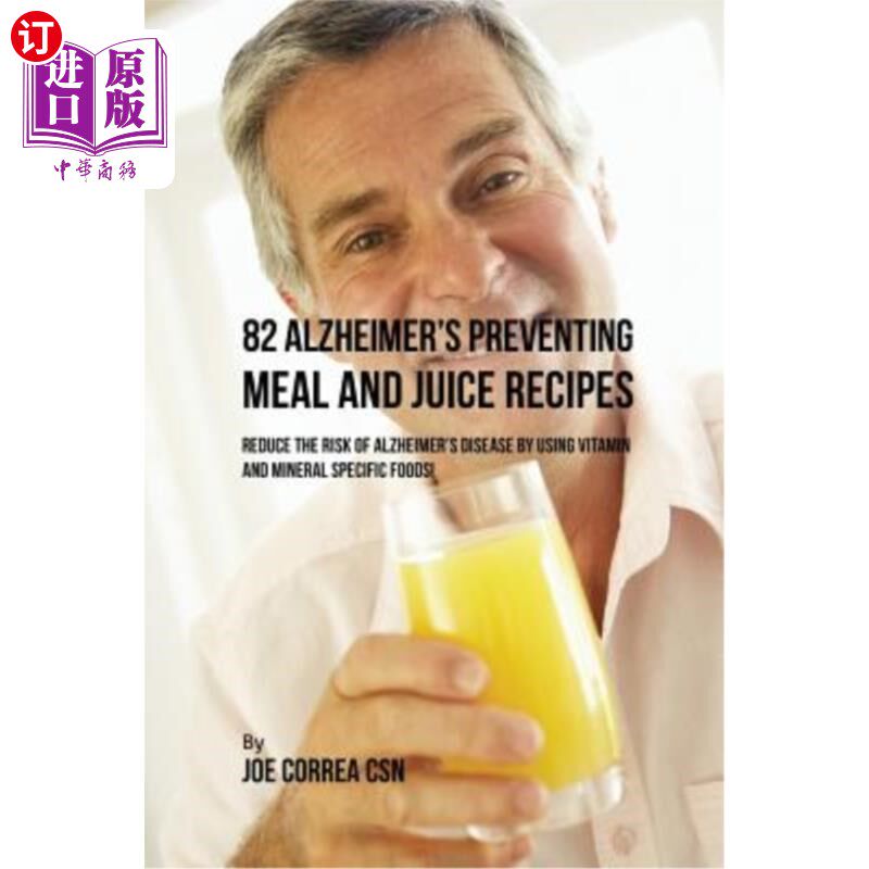 海外直订医药图书82 Alzheimer's Preventing Meal and Juice Recipes: Reduce the Risk of Alzheimer's 82预防老年痴呆症的