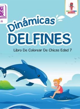 海外直订Dinámicas Delfines: Libro De Colorear De Chicas Edad 7 动态海豚:7岁女孩涂色书