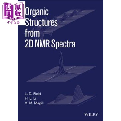 现货 源自二维核磁共振的有机结构 Organic Structures From 2D Nmr Spectra 英文原版 Les Field【中商原版】Wiley