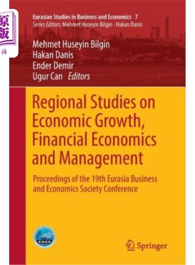 海外直订Regional Studies on Economic Growth, Financial Economics and Management: Proceed 经济增长、金融经济与管理的