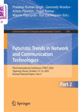 海外直订Futuristic Trends in Network and Communication Technologies: Third International 和通信技术的未来趋势: