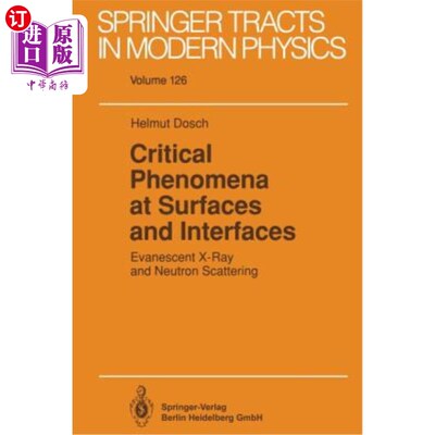 海外直订Critical Phenomena at Surfaces and Interfaces: Evanescent X-Ray and Neutron Scat 表面和界面的临界现象：倏逝
