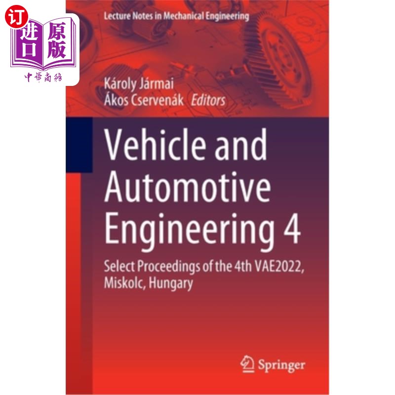 海外直订Vehicle and Automotive Engineering 4: Select Proceedings of the 4th Vae2022, Mis 车辆和汽车工程4:第
