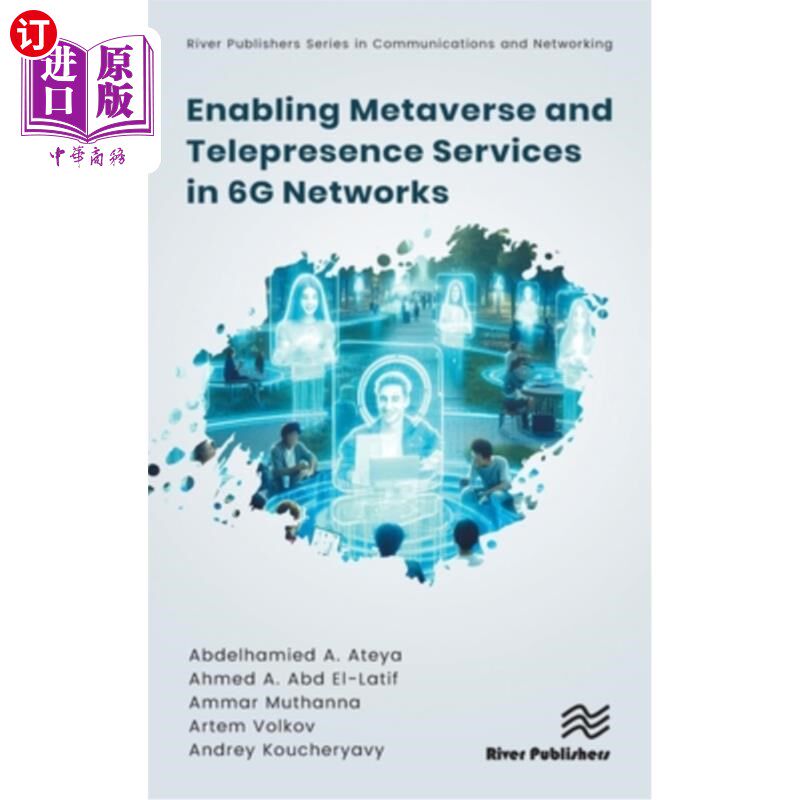 海外直订Enabling Metaverse and Telepresence Services in 6G Networks 在6G中实现虚拟世界和网真业务