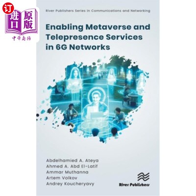 海外直订Enabling Metaverse and Telepresence Services in 6G Networks 在6G中实现虚拟世界和网真业务