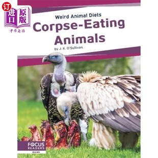 海外直订Weird Animal Diets: Corpse-Eating Animals 奇怪的动物饮食:吃尸体的动物
