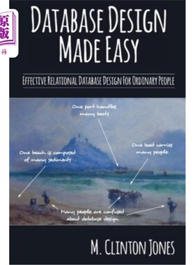 海外直订Database Design Made Easy: Effective Relational Database Design For Ordinary Peo 数据库设计变得简单:为普通