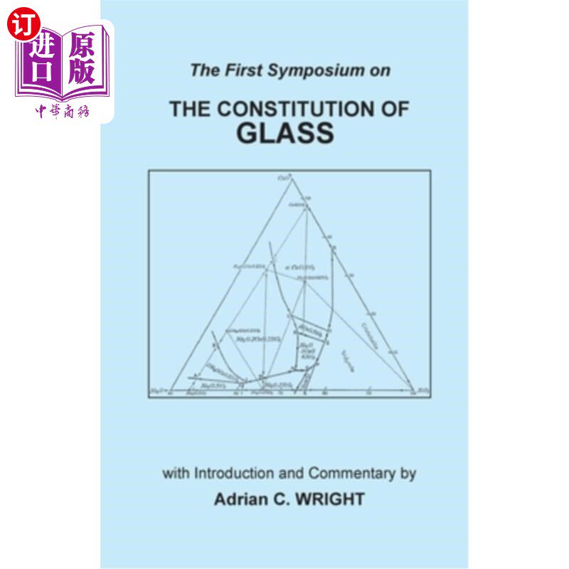 海外直订The Constitution of Glass: The First Symposium on the Constitution of Glass 玻璃的构成