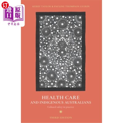 海外直订医药图书Health Care and Indigenous Australians: Cultural Safety in Practice 保健和澳大利亚土著:实践中的文化