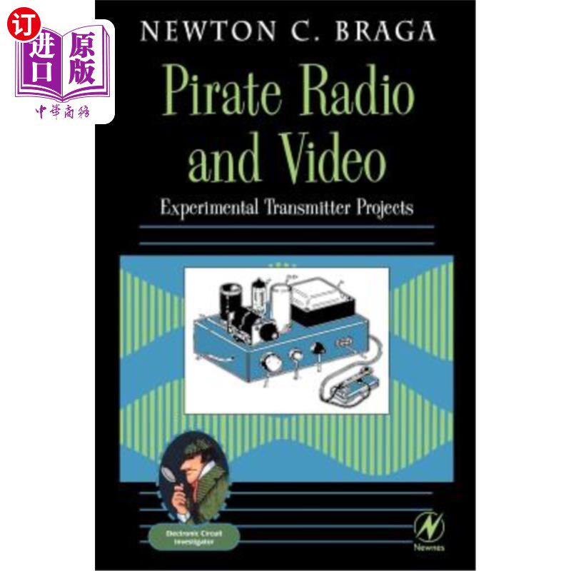 海外直订Pirate Radio and Video: Experimental Transmitter Projects 海盗电台和视频:实验发射机项目