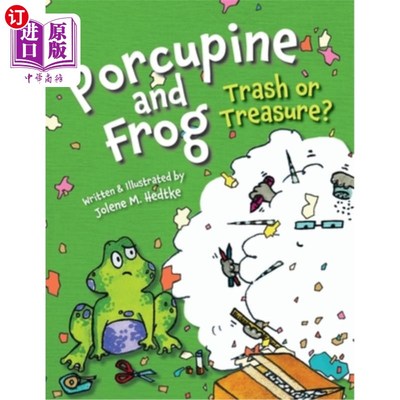 海外直订Porcupine and Frog: Trash or Treasure? 豪猪和青蛙:垃圾还是宝藏?