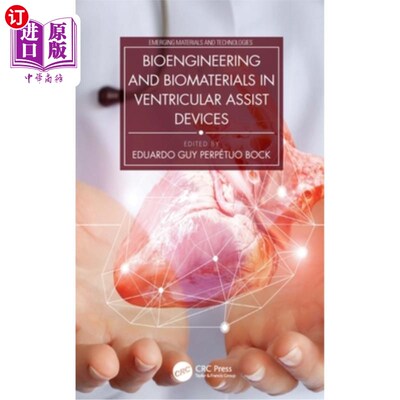 海外直订医药图书Bioengineering and Biomaterials in Ventricular Assist Devices 心室辅助装置中的生物工程和生物材料