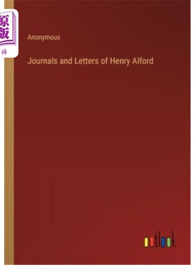 海外直订Journals and Letters of Henry Alford 亨利·阿尔福德的日记和信件