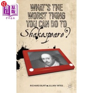 事是什么？ Can Shakespeare? 最糟糕 the Worst 海外直订What Thing 你能对莎士比亚做 You