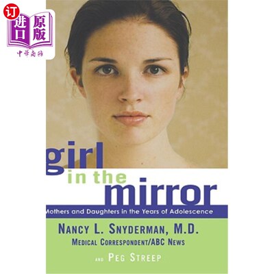 海外直订Girl in the Mirror: Mothers and Daughters in the Years of Adolescence 《镜中的女孩:青春期的母亲和女儿》
