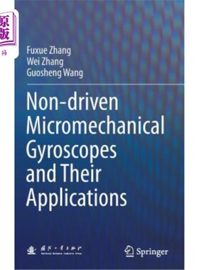 海外直订Non-Driven Micromechanical Gyroscopes and Their Applications 非驱动微机械陀螺及其应用