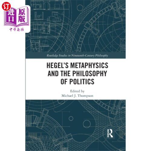 海外直订Hegel's Metaphysics and the Philosophy of Politi... 黑格尔的形而上学与政治哲学
