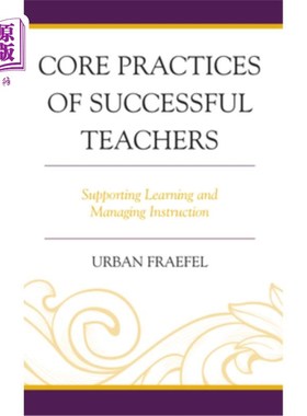 海外直订Core Practices of Successful Teachers: Supporting Learning and Managing Instruct 成功教师的核心实践:支持学