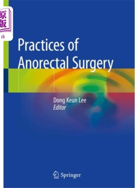 海外直订医药图书Practices of Anorectal Surgery 肛肠外科实践