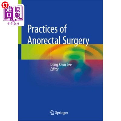 海外直订医药图书Practices of Anorectal Surgery 肛肠外科实践