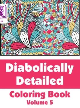 海外直订Diabolically Detailed Coloring Book (Volume 5) 恶魔般详细的填色书(第五卷)