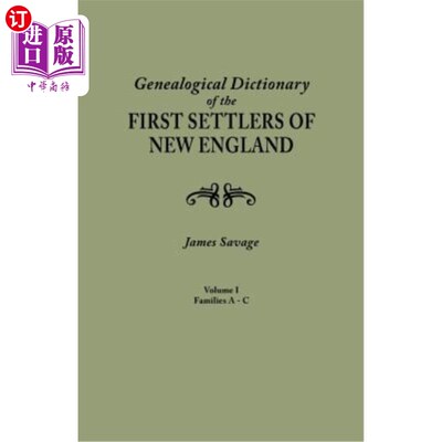 海外直订Genealogical Dictionary of the First Settlers of New England, Showing Three Gene 新英格兰第一批定居者的家谱