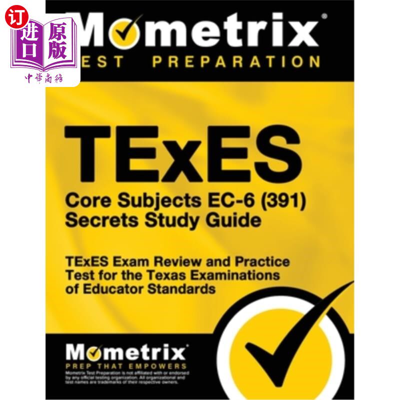 海外直订TExES Core Subjects EC-6 (391) Secrets Study Guide: TExES Exam Review and Practi TExES核心科目E