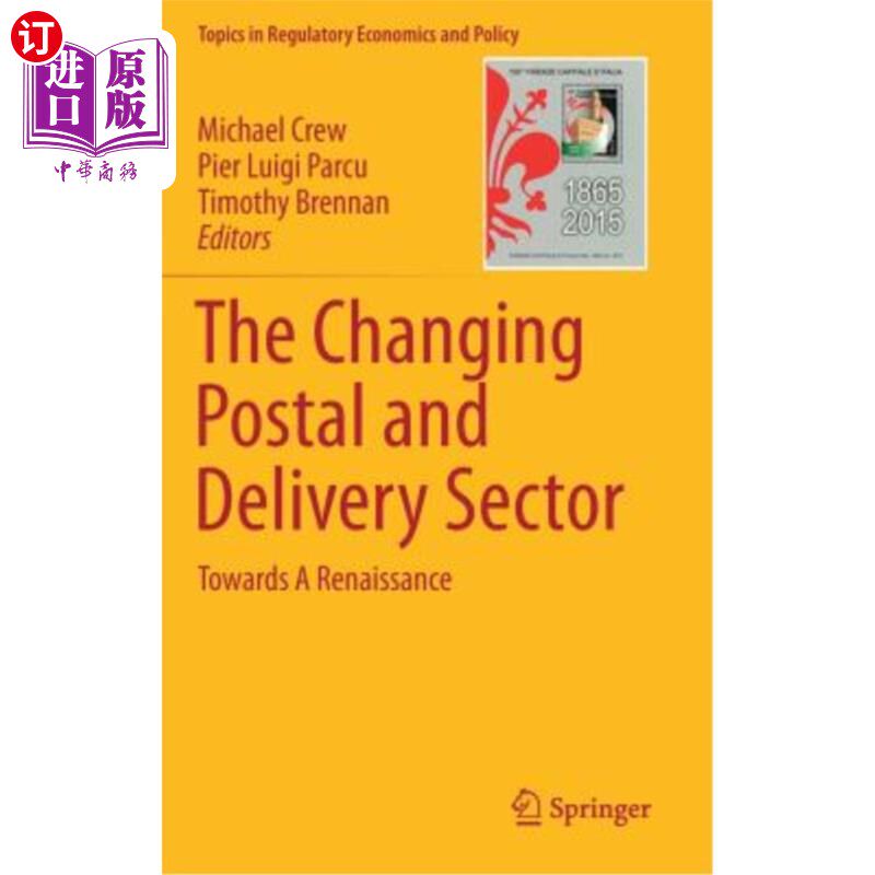 海外直订The Changing Postal and Delivery Sector: Towards a Renaissance 不断变化的邮政和快递业:走向复兴
