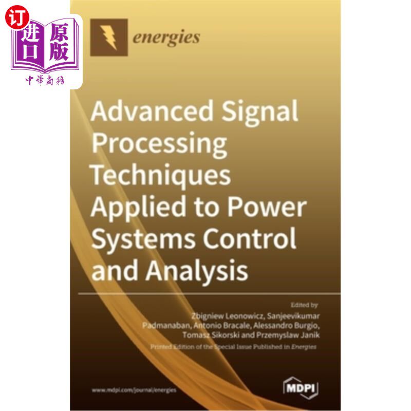 海外直订Advanced Signal Processing Techniques Applied to Power Systems Control and Analy 电力系统控制与分析中的先进
