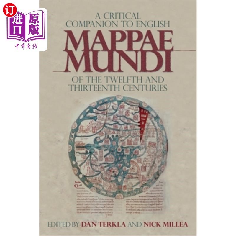 海外直订A Critical Companion to English Mappae Mundi of the Twelfth and Thirteenth Centu 十二、十三世纪英国世界地图