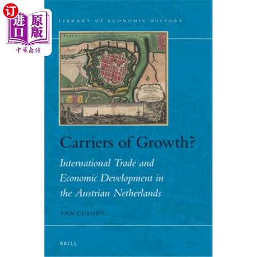 海外直订Carriers of Growth?: International Trade and Economic Development in the Austria 增长的载体？：奥地利、荷兰