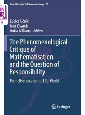 海外直订The Phenomenological Critique of Mathematisation and the Question of Responsibil 数学化的现象学批判与责任问
