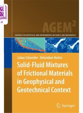 海外直订Solid-Fluid Mixtures of Frictional Materials in Geophysical and Geotechnical Con 地球物理和岩土工程背景下摩