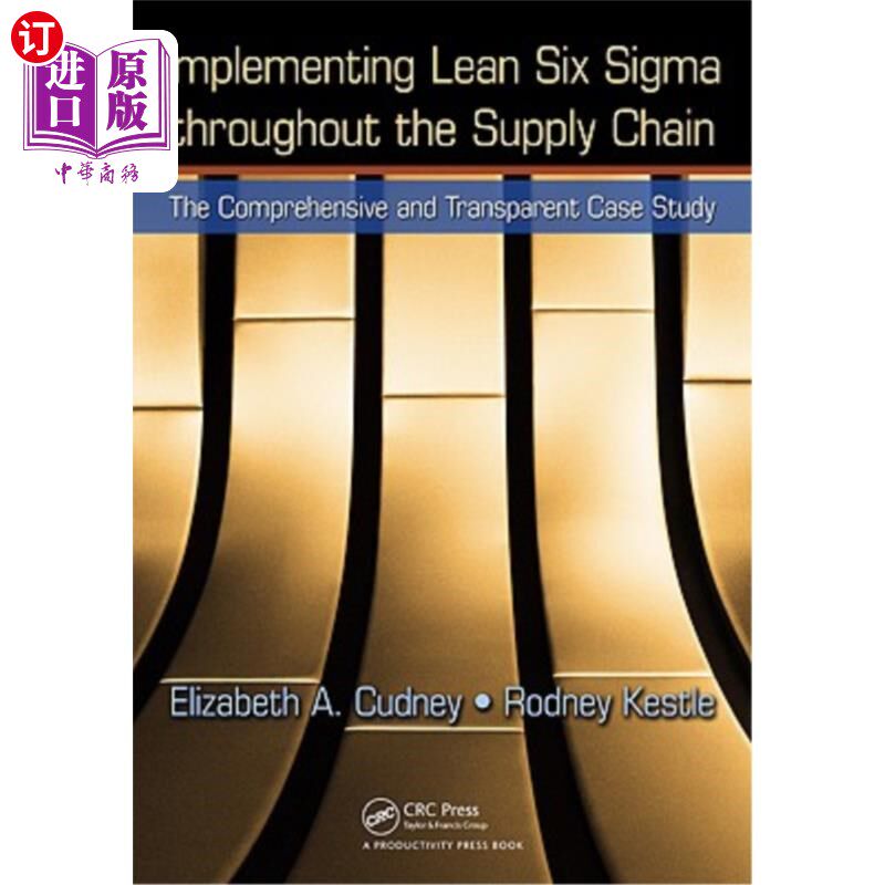 海外直订Implementing Lean Six SIGMA Throughout the Supply Chain: The Comprehensive and T 在整个供应链中实施精益六西