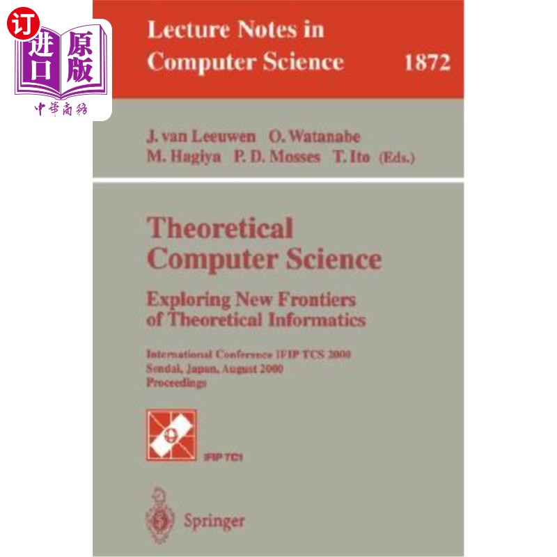 海外直订Theoretical Computer Science: Exploring New Frontiers of Theoretical Informatics 理论计算机科学:探索理论信