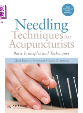海外直订医药图书Needling Techniques for Acupuncturists: Basic Principles and Techniques 针灸师的针刺技术:基本原理和