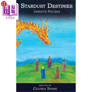 海外直订Stardust Destinies I: Variate Facing - An Epic High Fantasy Book for Fans of Dra 星尘命运I:变数面对-史诗高