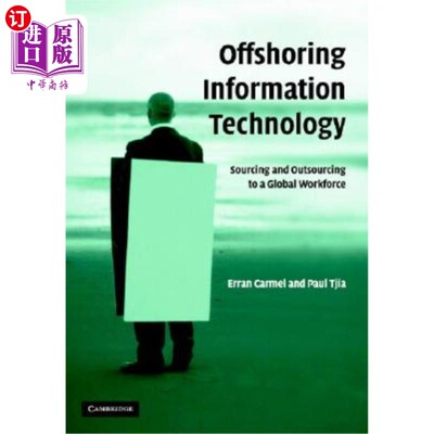 海外直订Offshoring Information Technology: Sourcing and Outsourcing to a Global Workforc 离岸信息技术:采购和外包到