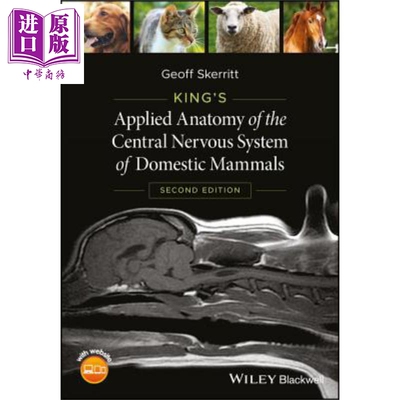 哺乳动物中枢神经系统应用解剖学 King s Applied Anatomy of the Central Nervous System of Domestic Mammals Geoff Skerr
