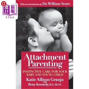 Young Your Parenting 海外直订Attachment 本能关怀 for Care Baby 依恋育儿：对孩子 Child and Instinctive