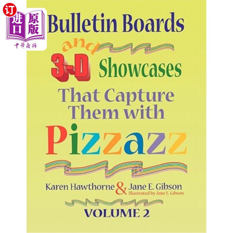 海外直订Bulletin Boards and 3-D Showcases That Capture Them with Pizzazz, Volume 2 公告板和3-D展示，捕捉他们的Pizza